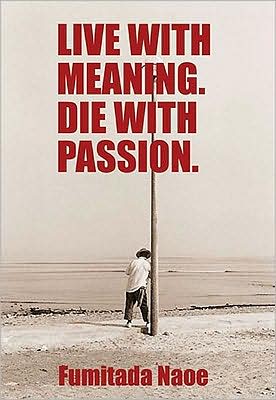 Live With Meaning Die With Passion 英語版 無駄に生きるな熱く死ね サンクチュアリ出版